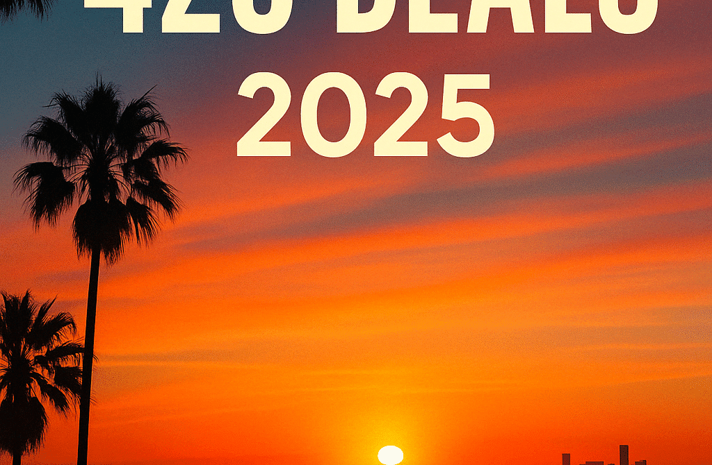Best 420 deals Los Angeles April 2025